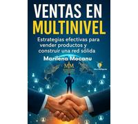 Ventas en Multinivel: Estrategias efectivas para vender productos y construir una red sólida