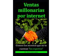 VENTAS MILLONARIAS: Conoce los SECRETOS que no te cuentan "los Expertos" (Crecimiento personal)