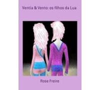 Ventia & Vento: Os Filhos Da Lua (ebook)