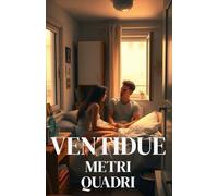 VENTIDUE METRI QUADRI (Italian Edition) (Italian Love Story): Una commedia romantica a Milano sulla convivenza forzata, le regole impossibili e l’amore che non chiede spazio