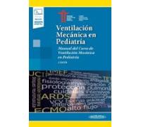 Ventilación Mecánica en Pediatría (+e-book): Manual del Curso de Ventilación Mecánica en Pediatría