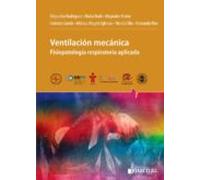 Ventilacion Mecanica: Fisiopatologia Respiratoria Aplicada