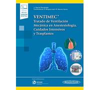 VENTIMEC. Tratado de Ventilación Mecánica en Anestesiología, Cuidados Intensivos y Trasplantes+ebook