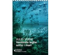 Ventimila leghe sotto i mari (Universale economica. I classici)