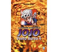 Vento aureo. Le bizzarre avventure di Jojo (Vol. 4)