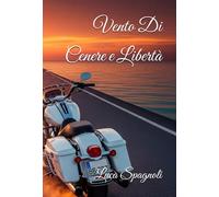 Vento Di Cenere e Libertà