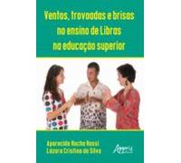 Ventos Trovoadas E Brisas No Ensino De Libras Na Educação Superior (eb