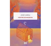 Ventre de madeira (EDICIÓN LITERARIA - NARRATIVA)