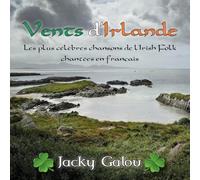 Vents d'Irlande : Les plus célèbres chansons de l’Irish Folk chantées en français