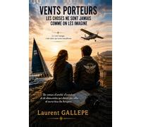 VENTS PORTEURS: Les choses ne sont jamais comme on les imagine