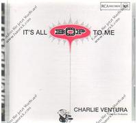 Ventura,Charlie - It's All Bop to Me
