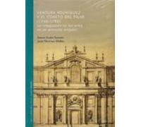 Ventura Rodriguez Y El Coreto Del Pilar (1750-1792)