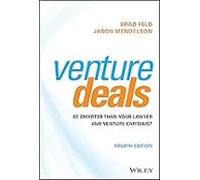 Venture Deals: Be Smarter Than Your Lawyer And Venture Capitalist