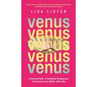 Venus: A Sacred Path. a Feminine Frequency. a Sensual Love Affair With Life.
