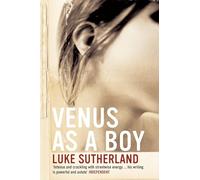 Venus as a Boy. Luke Sutherland