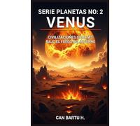 Venus: Civilizaciones Ocultas Bajo El Fuego Del Infierno (Nueve Mundos, Una Estrella: El Legado Científico de un Sistema Planetario)