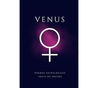 VENUS: De la serie de poemas astrológicos por planetas