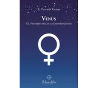 Venus. El Sendero Hacia La Inmortalidad