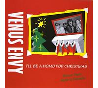 Venus Envy - I'll Be a Homo for Christmas