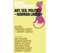 Venus in Tullamarine: Art, Sex, Politics and Norman Lindsay (Index Books)