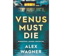Venus Must Die: Worshipped. Adored. Destroyed. (Westerholt & Storm Thrillers)