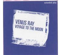 Venus Ray - Voyage to the Moon E.P. [Vinilo]