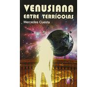 Venusiana entre terrícolas (Novela)