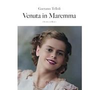 Venuta in Maremma. Storia di Rosi