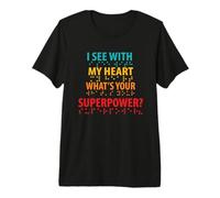 Veo con mi corazón cuál es tu Superpoder Braille Camiseta Premium
