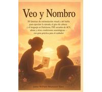 Veo y Nombro: 50 láminas de estimulación visual y del habla para ejercitar la mirada, el giro de cabeza y el lenguaje en Parkinson, PSP, secuelas de ... - con guía práctica para el cuidador
