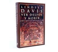 Ver Delfos y morir (XVII) (Narrativas Históricas)
