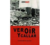 Ver, Oír y Callar