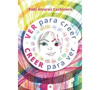 Ver para creer, creer para ver (SIN COLECCION)