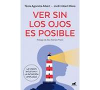 Ver Sin Los Ojos Es Posible