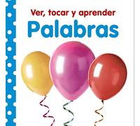 Ver, tocar y aprender. Palabras (Castellano - A PARTIR DE 0 AÑOS - LIBROS CON TEXTURAS - Ver, tocar y aprender)