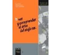 Ver Y Comprender El Arte Del Siglo Xx