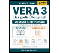 VERA 3 2027 - Das große Übungsheft für Deutsch & Mathematik: Klasse 3 NRW | Original-Aufgabenformat | Mit Lösungen, Übungstests, Lernplan und Strategien für Eltern & Kinder