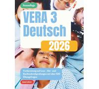 VERA 3 Deutsch 2026: Vorbereitung auf Lese, Hör und Rechtschreibprüfungen mit über 300 Übungsfragen