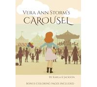Vera Ann Storm's Carousel: With Bonus Coloring Pages