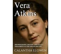 Vera Atkins: Her Biography, History, and Legacy from Birth to the End of her life