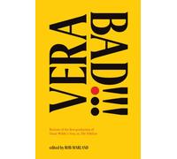 Vera Bad!!!: Reviews of the first production of Oscar Wilde’s Vera; or, The Nihilists