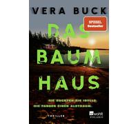Vera Buck Das Baumhaus: Sie suchten die Idylle. Sie fanden einen A (Tapa blanda)