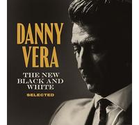 Vera, Danny - New Black and White Selected