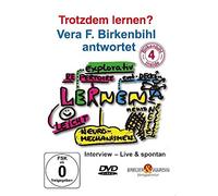 Vera F. Birkenbihl antwortet - Trotzdem lernen ?