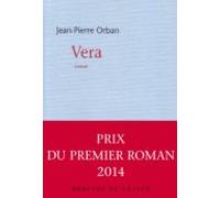 Vera (prix Du Premier Roman Français 2014. Premier Roman)
