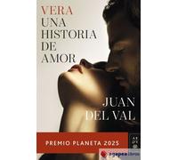 Vera, una historia de amor. Premio Planeta 2025. NUEVO. ENVÍO URGENTE (Librería