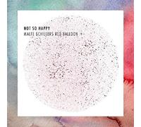 Malte Schiller's Red Balloon + - Not So Happy