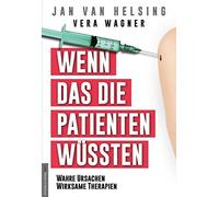 Vera Wagner Jan Wenn das die Patienten wüssten: Wahre Ursachen, wi (Tapa blanda)