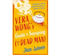 Vera Wong – Guía para fisgonear (sobre un muerto) – Novela policíaca acogedora y divertida – Libro 2