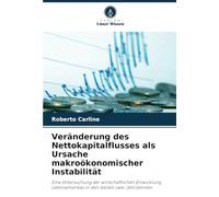Veränderung des Nettokapitalflusses als Ursache makroökonomischer Instabilität: Eine Untersuchung der wirtschaftlichen Entwicklung Lateinamerikas in den letzten zwei Jahrzehnten